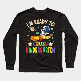 Ready To Crush Kindergarten Boys Astronaut Back To School Long Sleeve T-Shirt